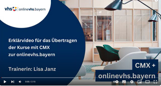 Übertragen von Kursen mit CMX zur onlinevhs.bayern mit Lisa Janz