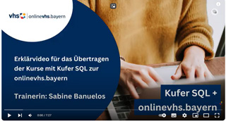 Übertragen der Kurse mit Kufer SQL zur onlinevhs.bayern mit Sabine Banuelos